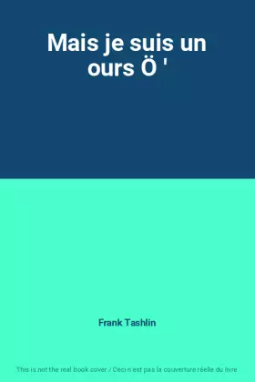 Couverture du produit · Mais je suis un ours Ö '