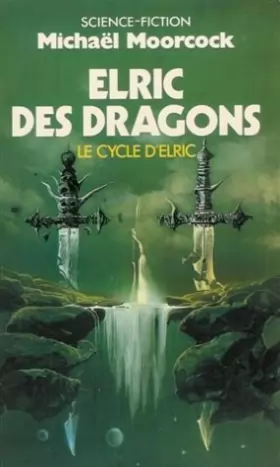 Couverture du produit · Le Cycle d'Elric : Elric des Dragons