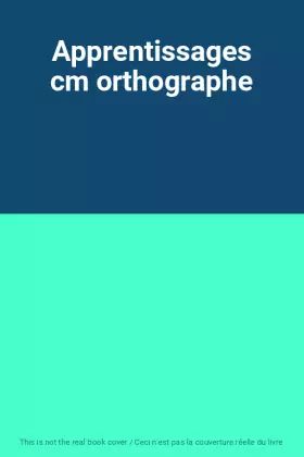 Couverture du produit · Apprentissages cm orthographe