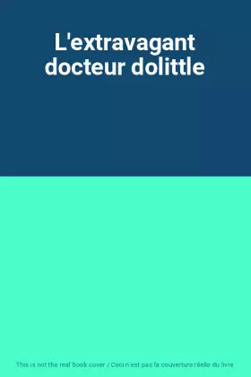 Couverture du produit · L'extravagant docteur dolittle
