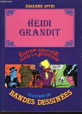 Couverture du produit · Heidi grandit (Édition adaptée pour la jeunesse, illustrée en bandes dessinées)