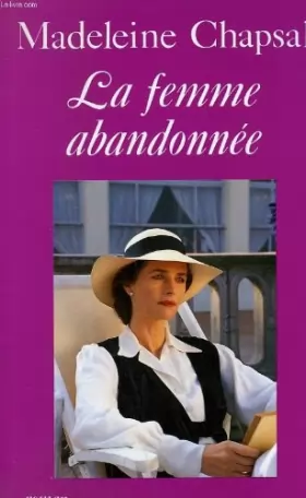 Couverture du produit · La femme abandonnee.