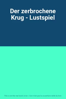 Couverture du produit · Der zerbrochene Krug - Lustspiel