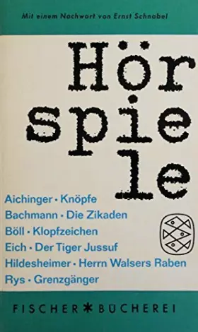Couverture du produit · Hörspiele. Ilse Aichinger, Ingeborg Bachmann, Heinrich Böll, Günter Eich, Wolfgang Hildesheimer, Jan Rys. Mit einem Nachwort vo