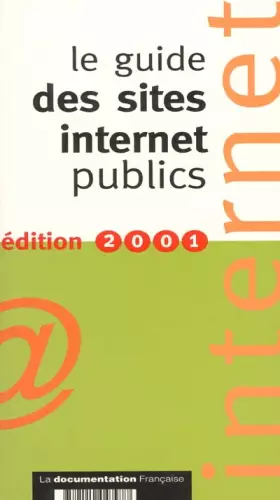Couverture du produit · Le guide des sites internet publics. Edition 2001