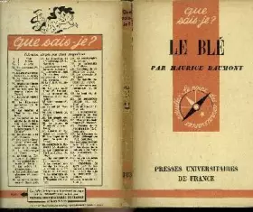 Couverture du produit · Que sais-je? N° 103 Le blé