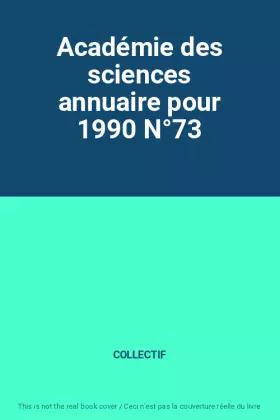 Couverture du produit · Académie des sciences annuaire pour 1990 N°73