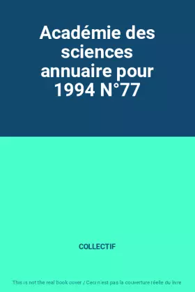 Couverture du produit · Académie des sciences annuaire pour 1994 N°77