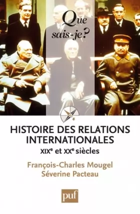 Couverture du produit · Histoire des relations internationales, XIXe et XXe siècles