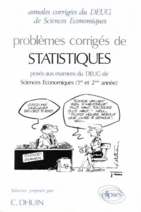 Couverture du produit · Problèmes corrigés de statistiques: Posés aux examens du DEUG de sciences économiques ( 1ère et 2 ème années )