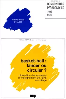 Couverture du produit · Basket-ball : lancer ou circuler. Revue pédagogique, numéro 28