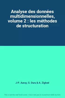 Couverture du produit · Analyse des données multidimensionnelles, volume 2 : les méthodes de structuration