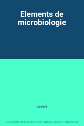 Couverture du produit · Elements de microbiologie
