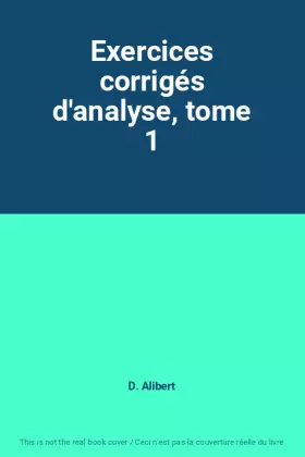 Couverture du produit · Exercices corrigés d'analyse, tome 1