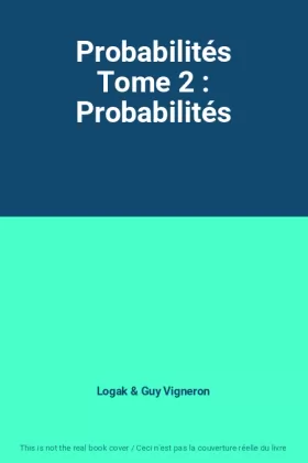 Couverture du produit · Probabilités Tome 2 : Probabilités