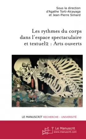 Couverture du produit · Les Rythmes du Corps Dans L'espace Spectaculaire et Textuel2: Arts Ouverts