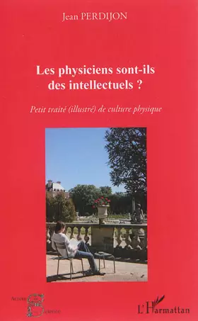 Couverture du produit · Les physiciens sont-ils des intellectuels ?: Petit traité (illustré) de culture physique