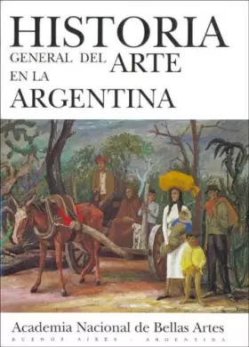 Couverture du produit · Historia General del Arte En La Argentina - Tomo 10