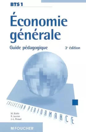 Couverture du produit · PERFORMANCE ECONOMIE GENERALE BTS 1 GUIDE PEDAGOG. (Ancienne Edition)