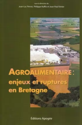 Couverture du produit · L'AGROALIMENTAIRE, ENJEUX ET RUPTURES EN BRETAGNE