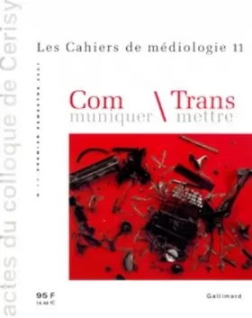 Couverture du produit · Communiquer Transmettre: Actes du colloque de Cerisy (juin 2000)