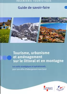 Couverture du produit · Tourisme, urbanisme et aménagement sur le littoral et en montagne - Les outils stratégiques et opérationnels pour une offre d'é