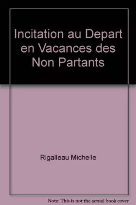 Couverture du produit · Incitation au Depart en Vacances des Non Partants
