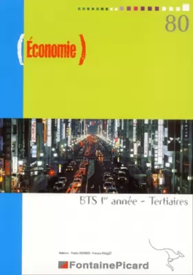 Couverture du produit · Economie BTS 1e année tertiaires: Economie générale