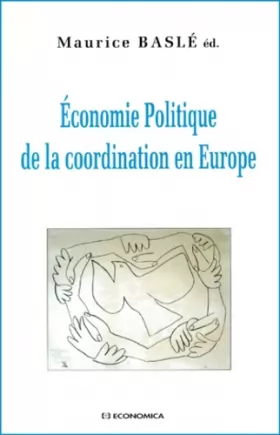 Couverture du produit · Economie politique de la coordination en Europe