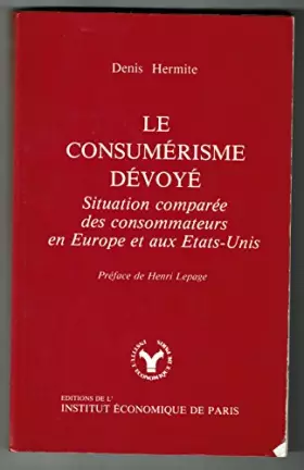 Couverture du produit · Le Consumérisme dévoyé (Dossiers)