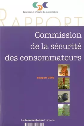 Couverture du produit · Commission de la sécurité des consommateurs : Rapport 2005 (1Cédérom)
