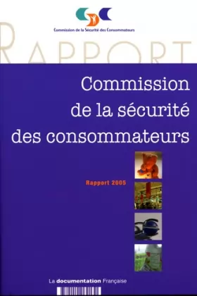 Couverture du produit · Commission de la sécurité des consommateurs : Rapport 2005 (1Cédérom)