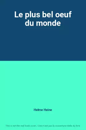 Couverture du produit · Le plus bel oeuf du monde