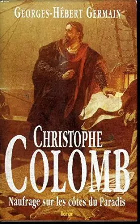 Couverture du produit · Christophe Colomb : Naufrage sur les Côtes du Paradis