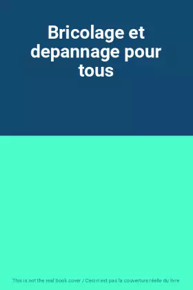 Couverture du produit · Bricolage et depannage pour tous
