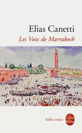 Couverture du produit · Les Voix de Marrakech (Le Livre de Poche)