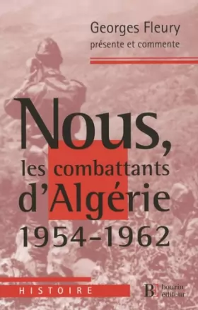 Couverture du produit · Nous, les combattants d'Algérie (1954-1962)
