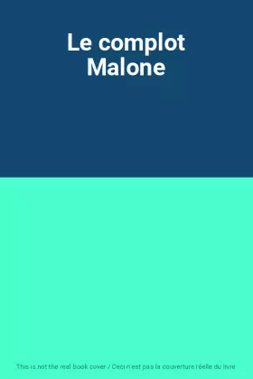 Couverture du produit · Le complot Malone