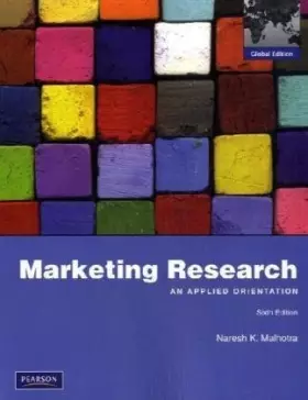 Couverture du produit · Marketing Research: An Applied Orientation: Global Edition