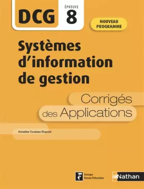 Couverture du produit · Systèmes d'information de gestion - DCG 8 - Corrigés des applications