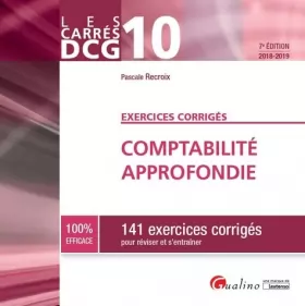 Couverture du produit · Comptabilité approfondie DCG 10 : 141 exercices corrigés pour réviser et s'entraîner