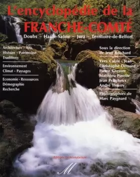 Couverture du produit · Encyclopédie de la Franche-Comté