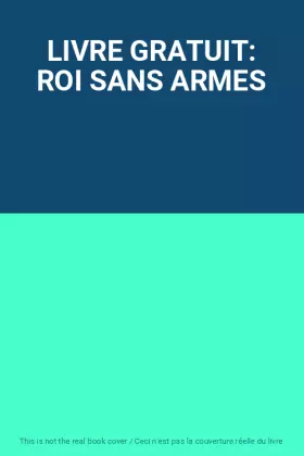 Couverture du produit · LIVRE GRATUIT: ROI SANS ARMES