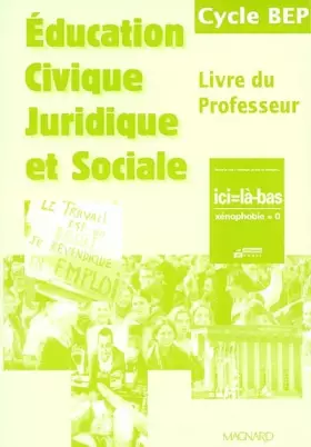 Couverture du produit · Education civique juridique et sociale, cycle BEP (Manuel du professeur)