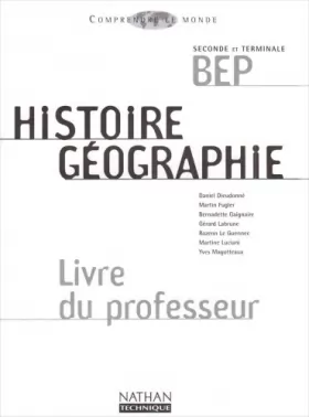 Couverture du produit · Histoire-Géographie 2nde et Terminale BEP : Livre du professeur