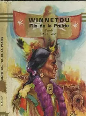 Couverture du produit · WINNETOU - FILS DE LA PRAIRIE / COLLECTION NOTRE LIVRE CLUB POUR LA JEUNESSE