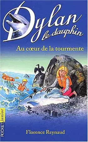 Couverture du produit · Dylan le dauphin, tome 4 : Au coeur de la tourmente