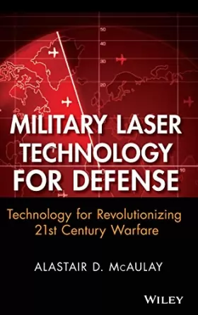 Couverture du produit · Military Laser Technology for Defense: Technology for Revolutionizing 21st Century Warfare