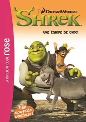 Couverture du produit · Bibliothèque DreamWorks 04 - Shrek 2 - Une équipe de choc