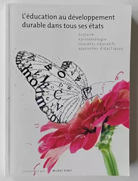 Couverture du produit · L'éducation au développement durable dans tous ses états histoire épistémologie courants éducatifs approches didactiques